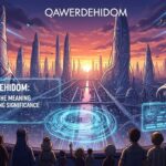 Qawerdehidom: Exploring the Meaning and Emerging Significance