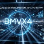 BMVX4: Exploring the Meaning, Potential Applications, and Digital Relevance